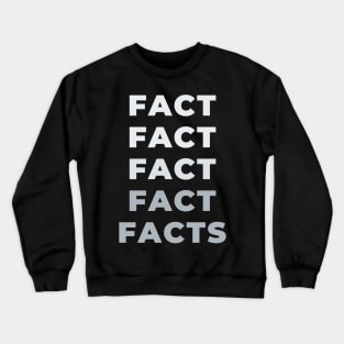 Facts Crewneck Sweatshirt